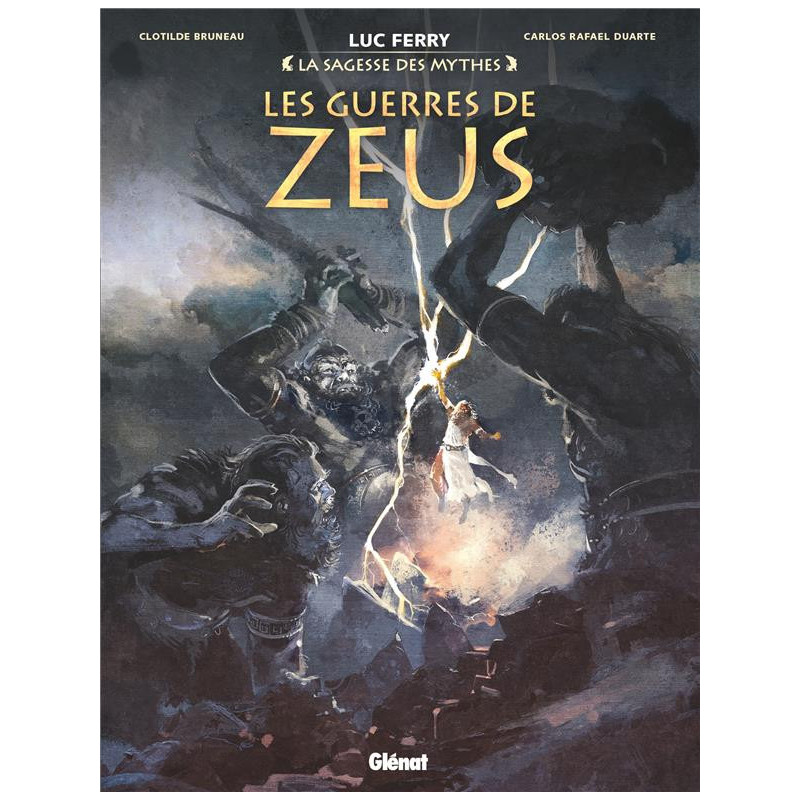 LES GUERRES DE ZEUS - LA SAGESSE DES MYTHES