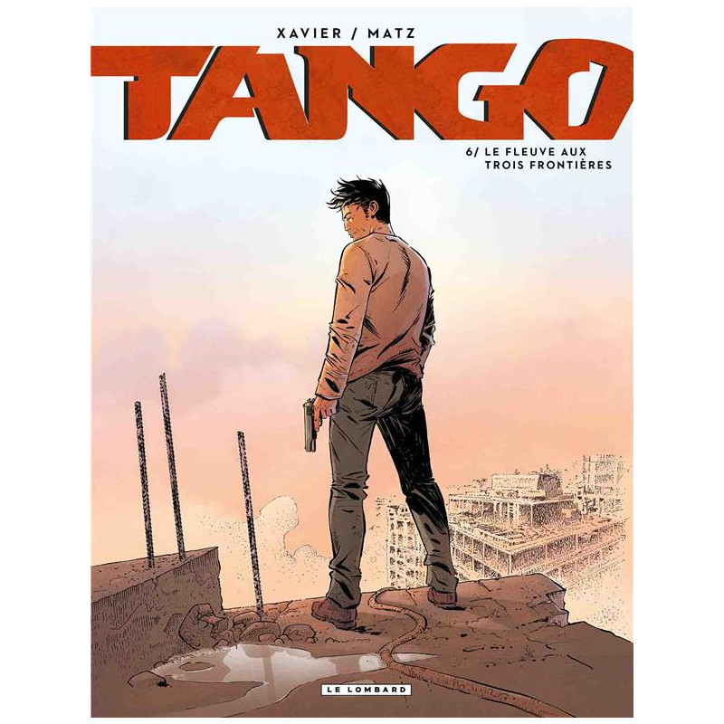 TANGO  TOME 6  LE FLEUVE AUX TROIS FRONTIERES