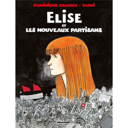 ELISE ET LES NOUVEAUX PARTISANS  ONESHOT  ELISE ET LES NOUVEAUX PARTIS