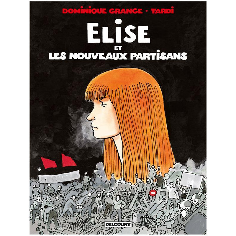 ELISE ET LES NOUVEAUX PARTISANS  ONESHOT  ELISE ET LES NOUVEAUX PARTIS