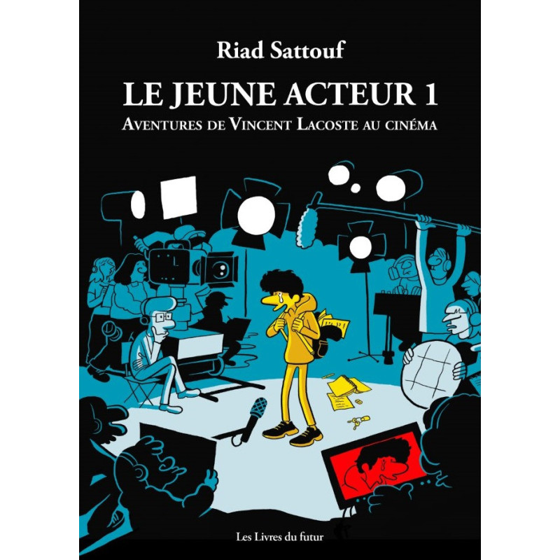 LE JEUNE ACTEUR  TOME 1  AVENTURES DE VINCENT LACOSTE AU CINEMA