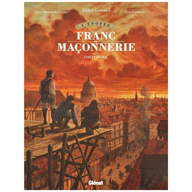 L EPOPEE DE LA FRANCMACONNERIE  TOME 06  L OIE ET LE GRILL