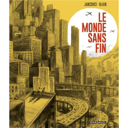 LE MONDE SANS FIN  MIRACLE ENERGETIQUE ET DERIVE CLIMATIQUE