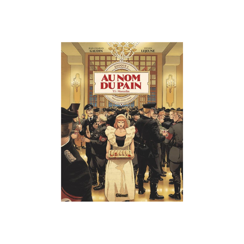 AU NOM DU PAIN  TOME 01  EPOQUE 1  PAIN NOIR  19391944 