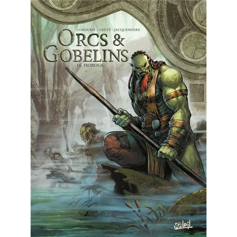 ORCS ET GOBELINS T16  MOROGG  LES TERRES D ARRAN