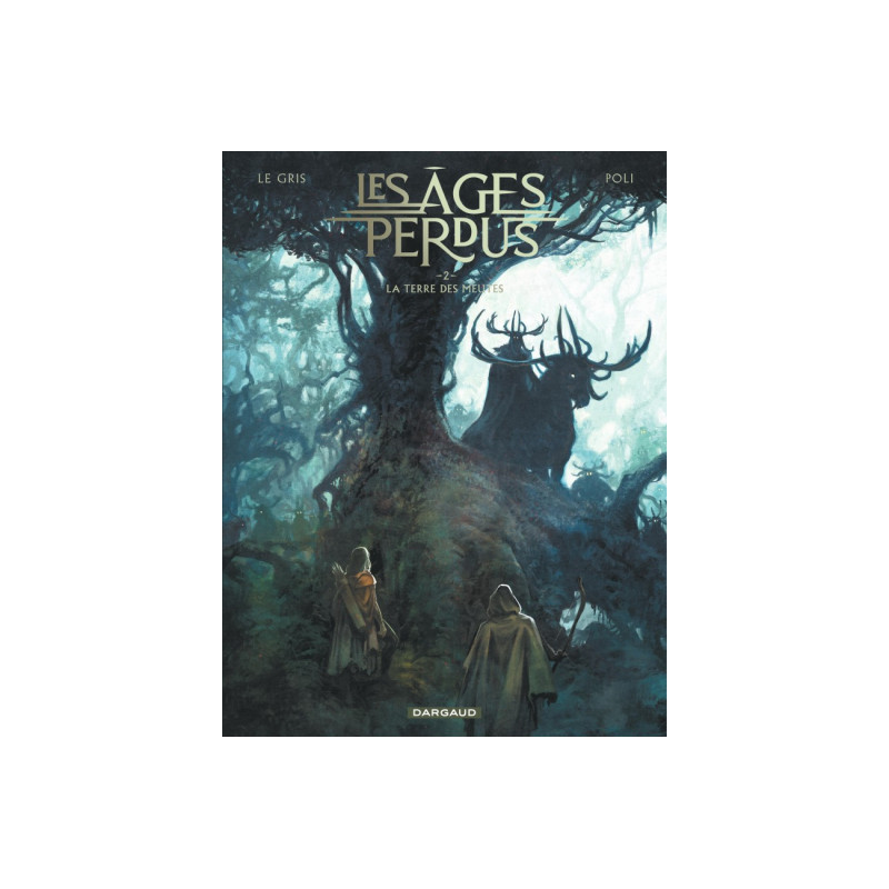 LES AGES PERDUS  TOME 2  LA TERRE DES MEUTES