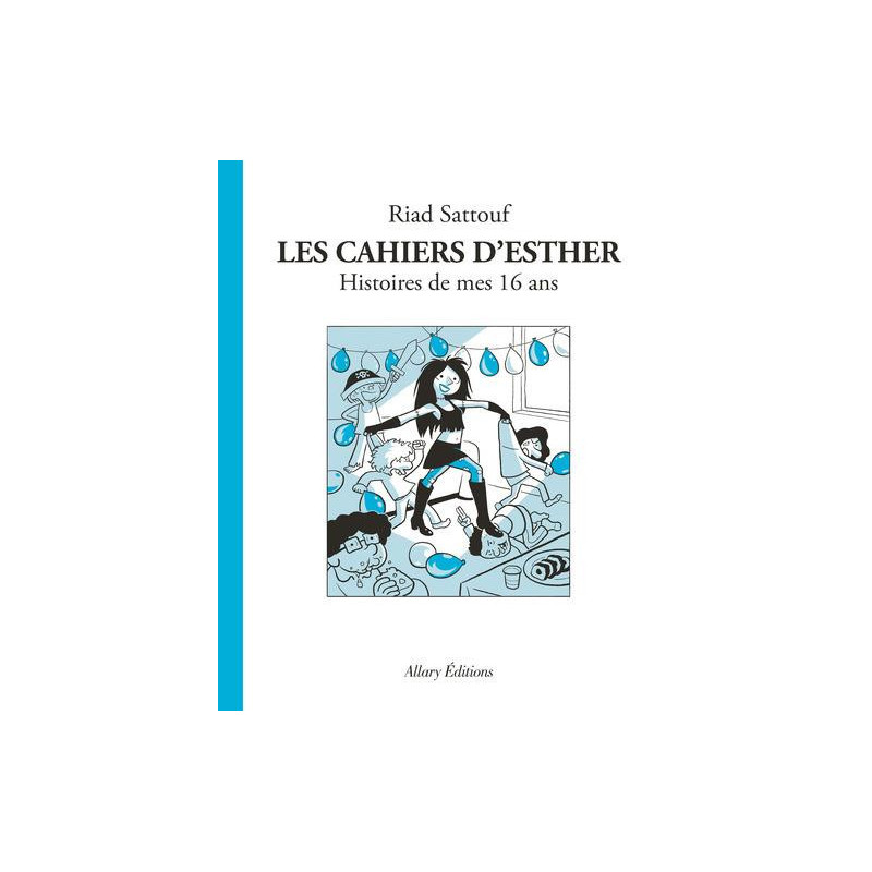 LES CAHIERS D ESTHER  TOME 7 HISTOIRES DE MES 16 ANS  VOL07