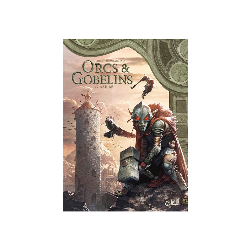 LES TERRES D ARRAN  ORCS ET GOBELINS  ORCS ET GOBELINS T17  AZH RR