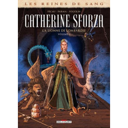 LES REINES DE SANG  CATHERINE SFORZA  LA LIONNE DE LOMBARDIE T02