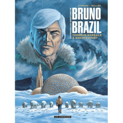 LES NOUVELLES AVENTURES DE BRUNO BRAZIL  TOME 3  TERREUR BOREALE A ESK