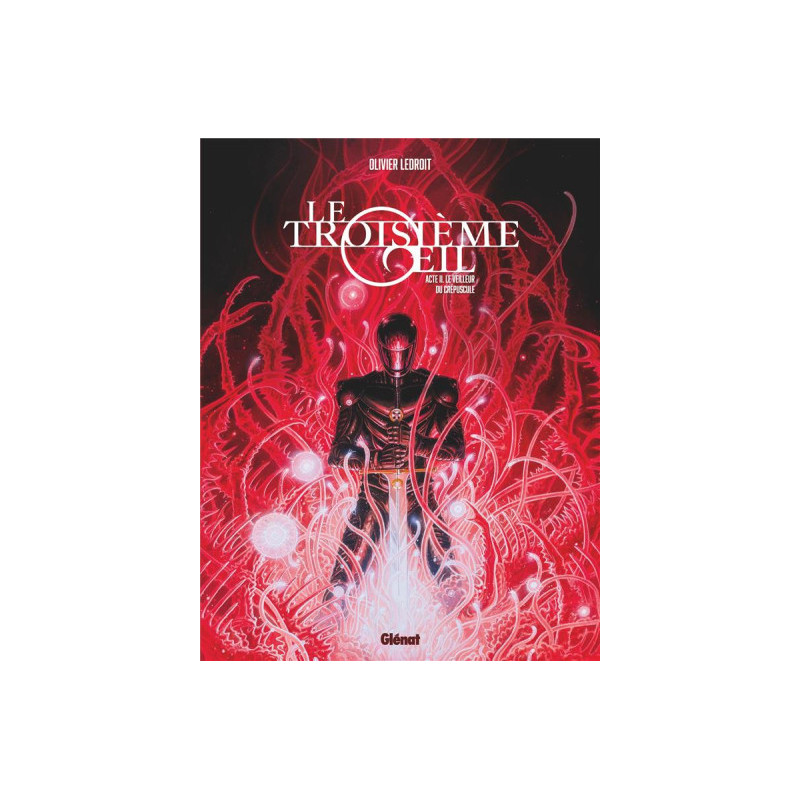 LE TROISIEME OEIL  TOME 02  ACTE 2  LE VEILLEUR DU CREPUSCULE