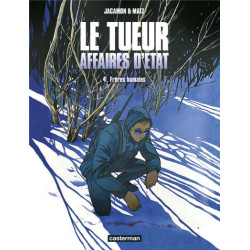 LE TUEUR  AFFAIRES D ETAT  T04  FRERES HUMAINS