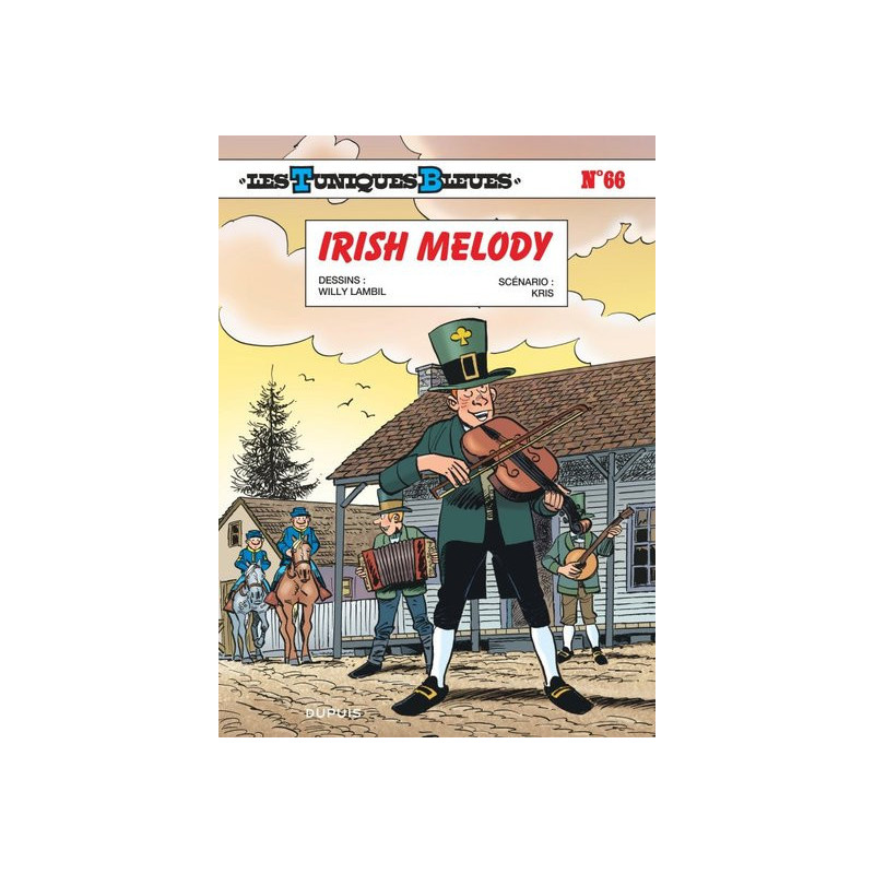 LES TUNIQUES BLEUES  TOME 66  IRISH MELODY
