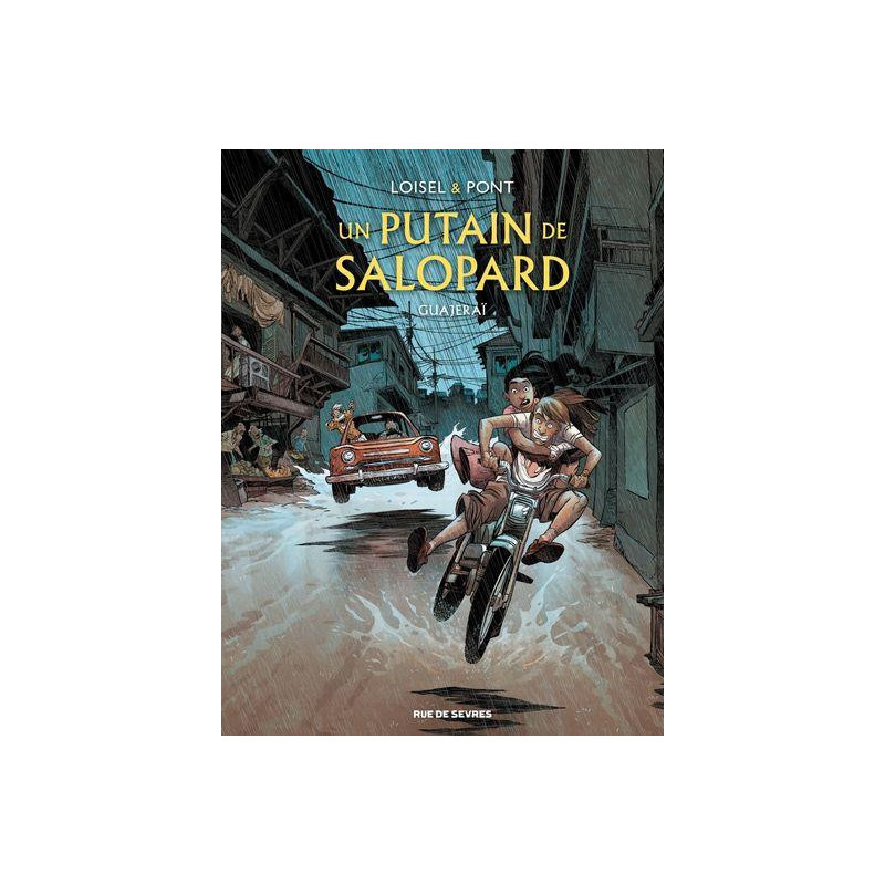 UN PUTAIN DE SALOPARD  TOME 3  GUAJERAI