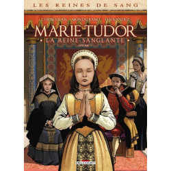 LES REINES DE SANG  MARIE TUDOR T01 LA REINE SANGLANTE