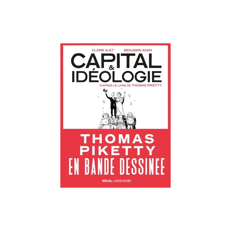 CAPITAL ET IDEOLOGIE EN BANDE DESSINEE    COEDITION REVUE DESSINEE    