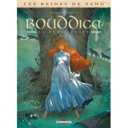 LES REINES DE SANG - BOUDICCA LA FURIE CELTE T01