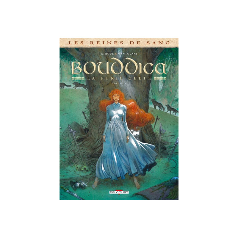 LES REINES DE SANG - BOUDICCA LA FURIE CELTE T01