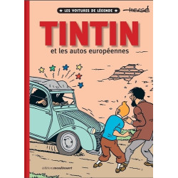 TINTIN ET LES AUTOS EUROPEENNES  LES VOITURES DE LEGENDE