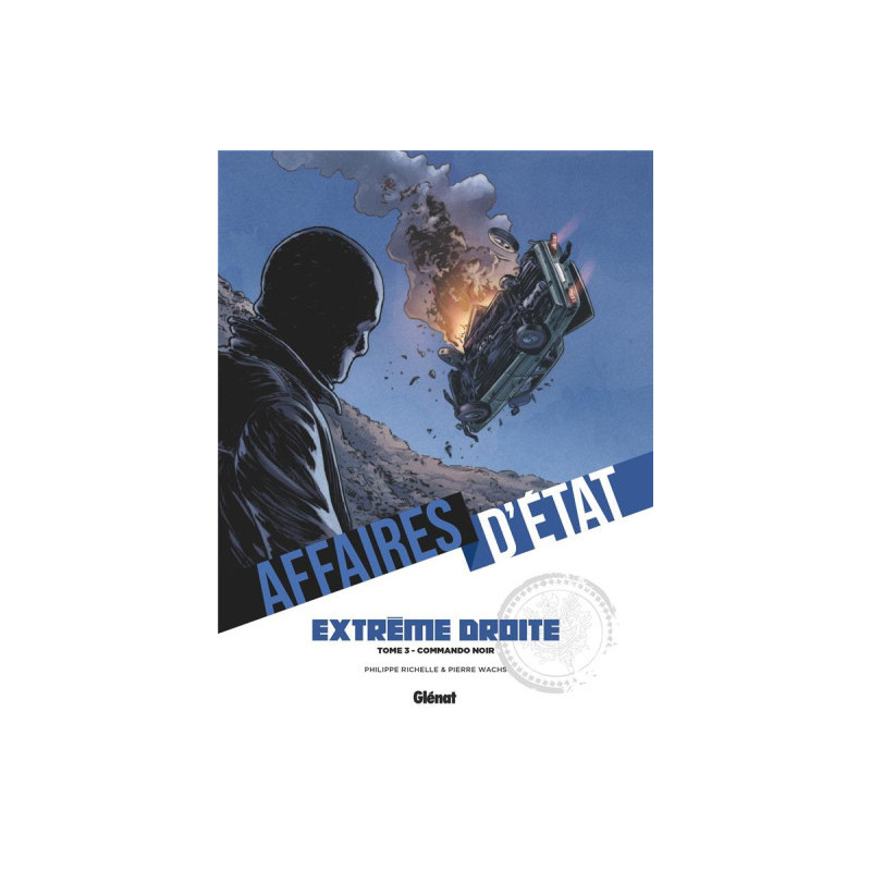 AFFAIRES D ETAT  EXTREME DROITE  TOME 03