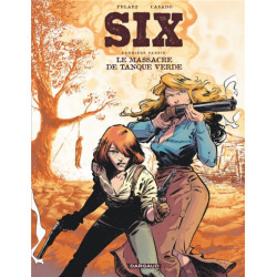 SIX  TOME 1  LE MASSACRE DE TANQUE VERDE