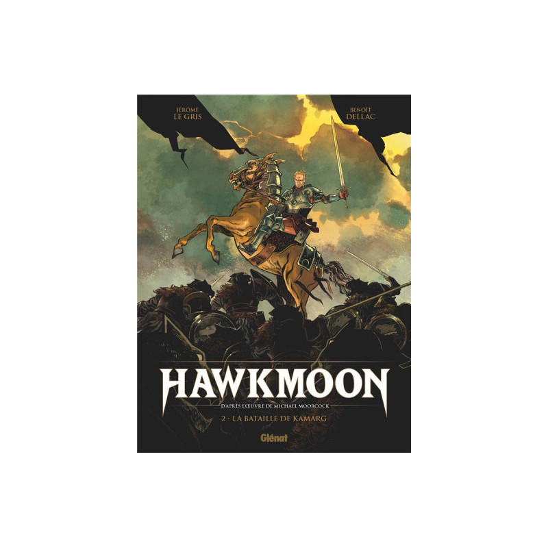 HAWKMOON  TOME 02  LA BATAILLE DE KAMARG