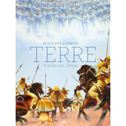 TERRE  TOME 3 LA FIN DES TEMPS