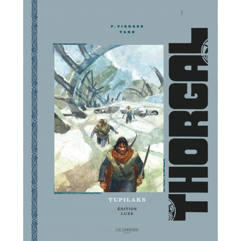 THORGAL LUXES  TOME 40  TUPILAKS LUXE  EDITION SPECIALE  EDITION DE LU
