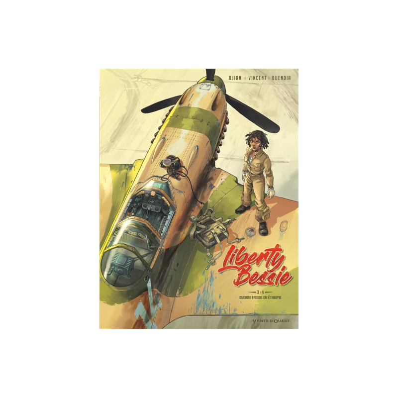 LIBERTY BESSIE  TOME 03  GUERRE FROIDE EN ETHIOPIE