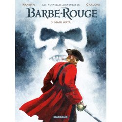 LES NOUVELLES AVENTURES DE BARBEROUGE  TOME 3  MAMI WATA