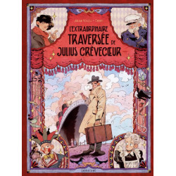 L EXTRAORDINAIRE TRAVERSEE DE JULIUS CREVECOEUR