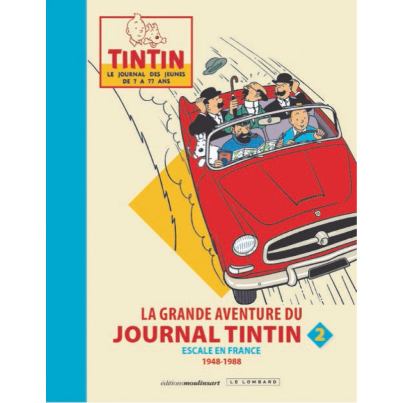LA GRANDE AVENTURE DU JOURNAL TINTIN  TOME 2
