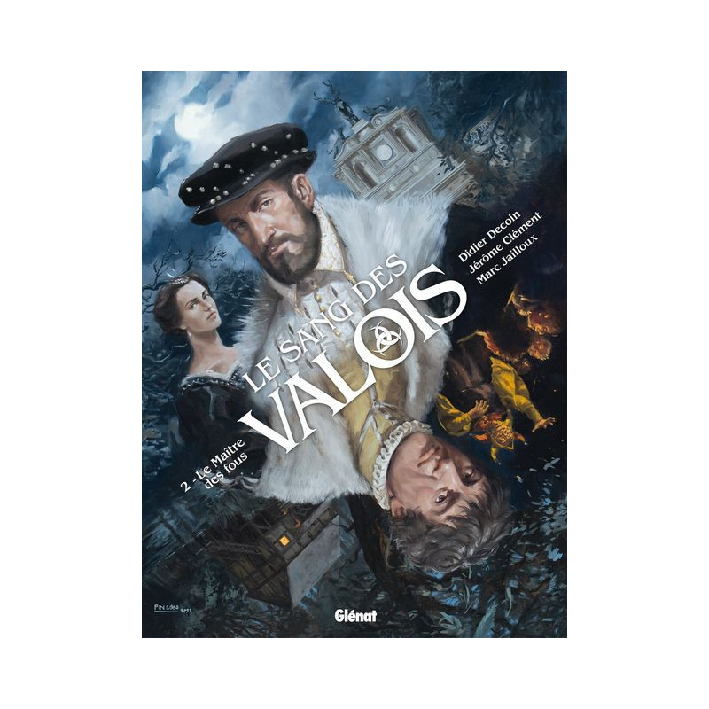 LE SANG DES VALOIS - TOME 02 - LE MAITRE DES FOUS