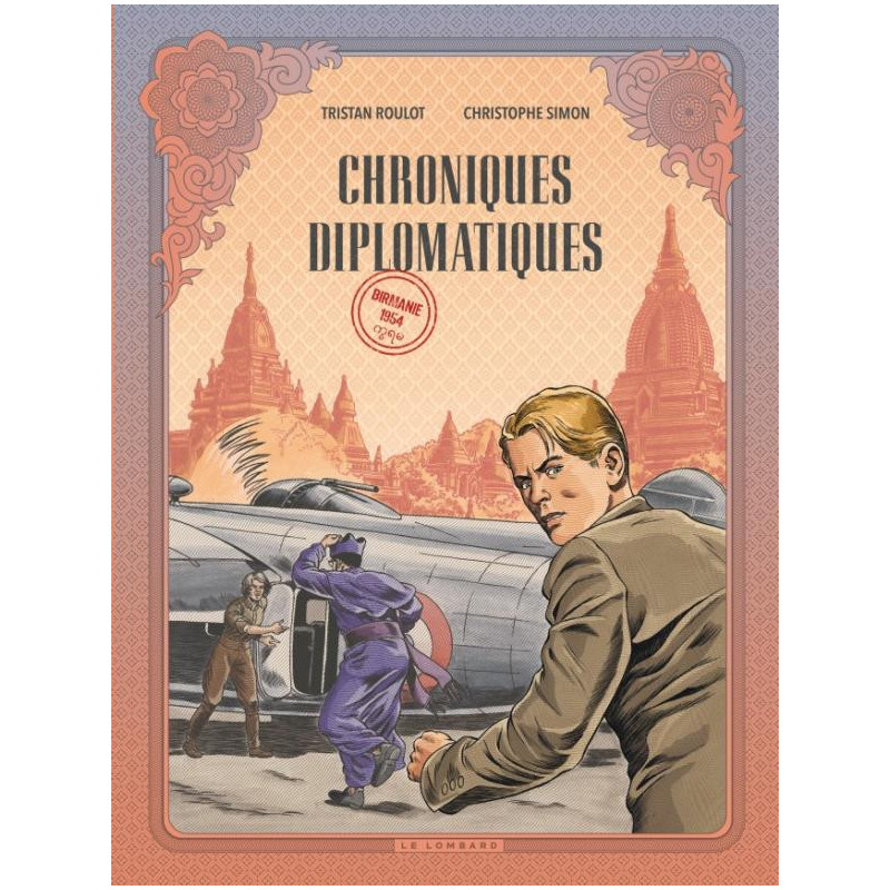LES DIPLOMATES - CHRONIQUES DIPLOMATIQUES - TOME 2 - BIRMANIE 1954