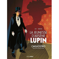 ARSENE LUPIN - T01 - LA JEUNESSE DARSENE LUPIN - CAGLIOSTRO - HISTOIRE COMPLETE - OU LA NAISSANCE D