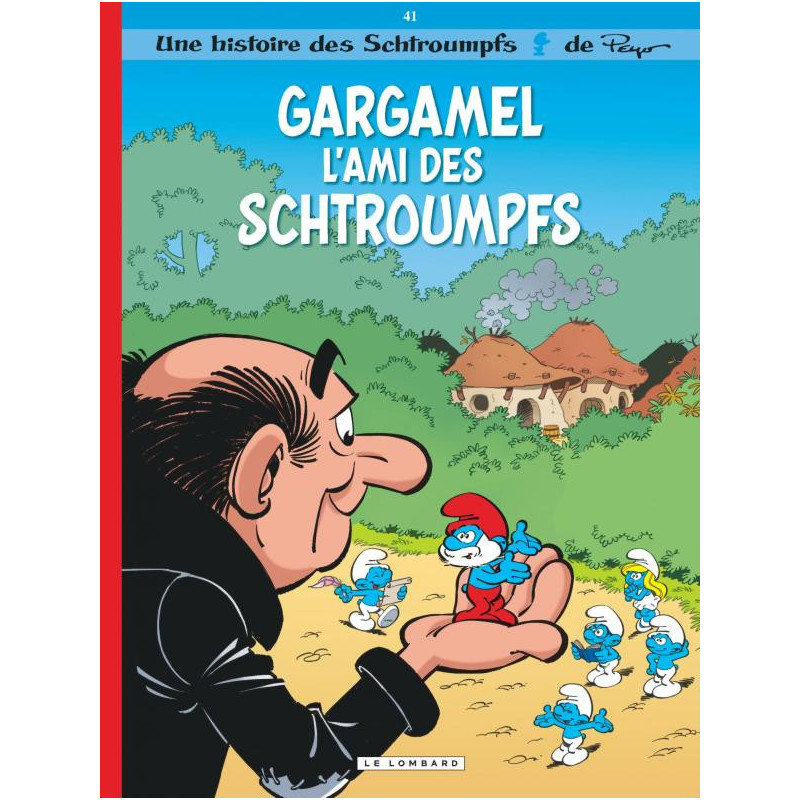LES SCHTROUMPFS LOMBARD - TOME 41 - GARGAMEL LAMI DES SCHTROUMPFS
