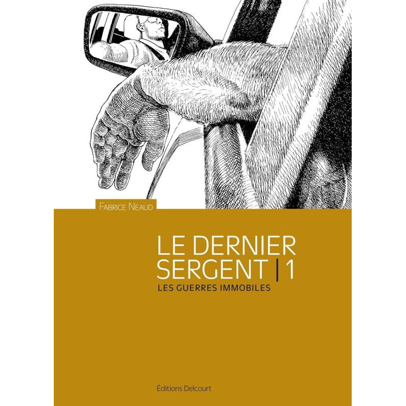 LE DERNIER SERGENT T01  LES GUERRES IMMOBILES