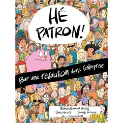HE PATRON    POUR UNE REVOLUTION DANS L ENTREPRISE
