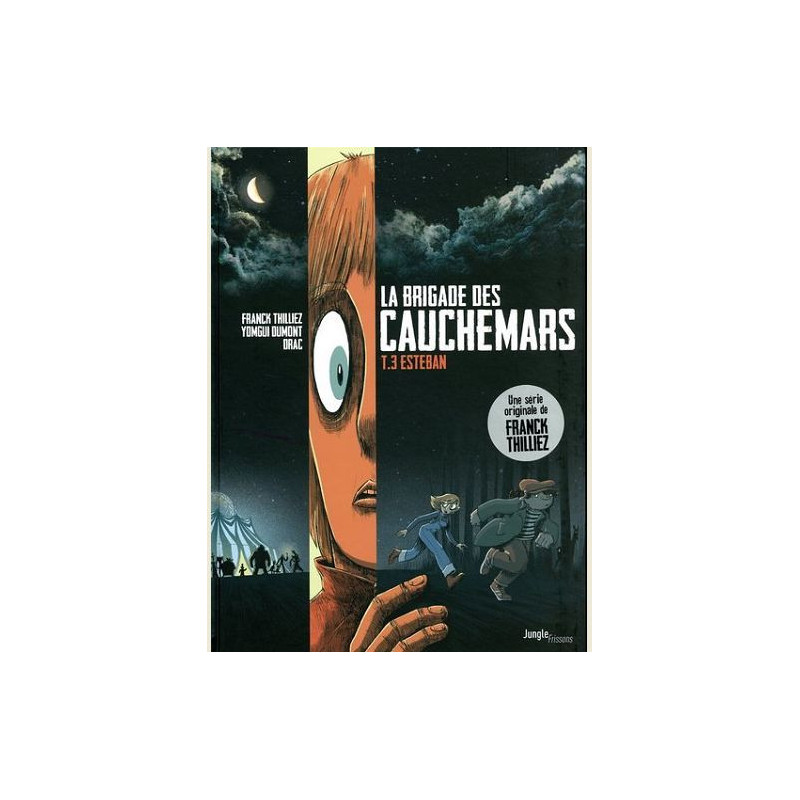 LA BRIGADE DES CAUCHEMARS  TOME 3 ESTEBAN  VOL03