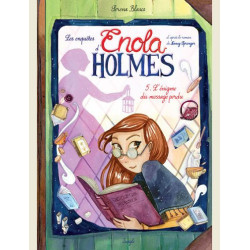 LES ENQUETES D ENOLA HOLMES TOME 5 L EGNIME DU MESSAGE PERDU VOL05