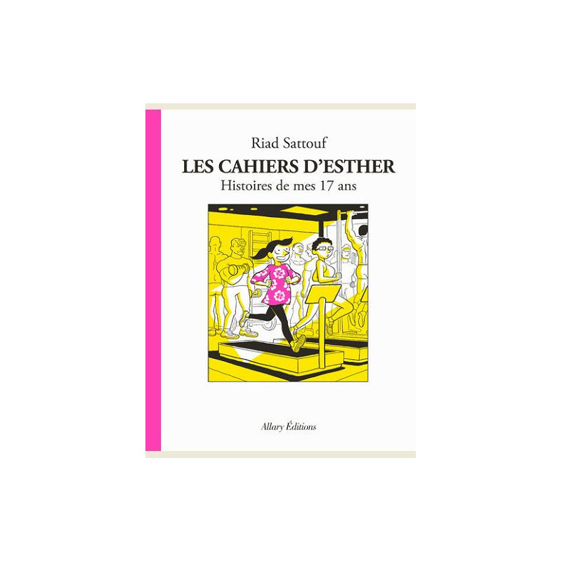 LES CAHIERS D ESTHER  TOME 8 HISTOIRES DE MES 17 ANS