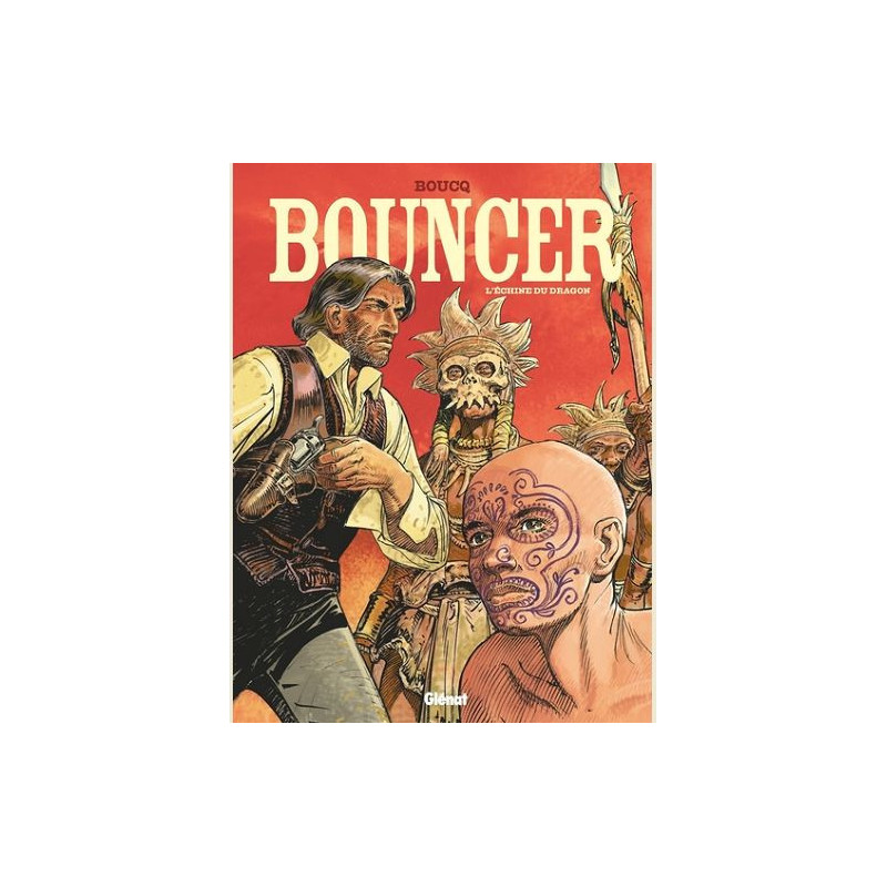BOUNCER TOME 11 L ECHINE DU DRAGON