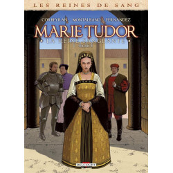 LES REINES DE SANG  MARIE TUDOR T02