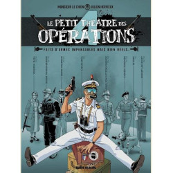 LE PETIT THEATRE DES OPERATIONS  TOME 04  FAITS D ARMES INCROYABLES MA