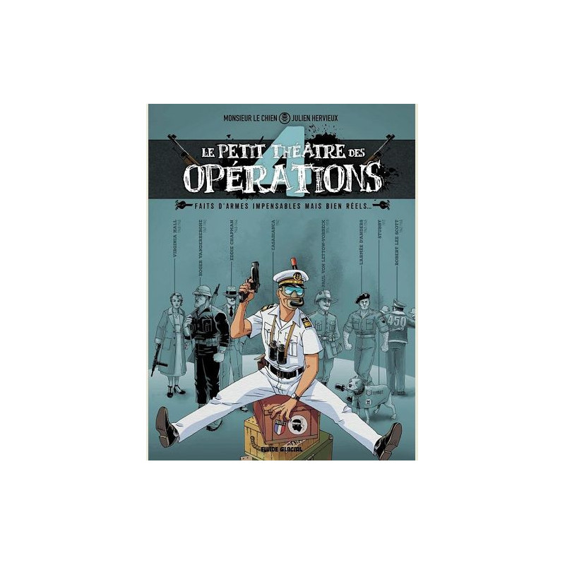 LE PETIT THEATRE DES OPERATIONS  TOME 04  FAITS D ARMES INCROYABLES MA