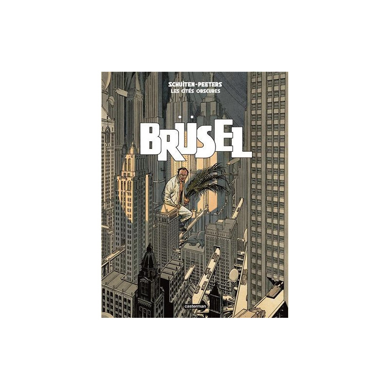 LES CITES OBSCURES  BRUSEL  NOUVELLE EDITION
