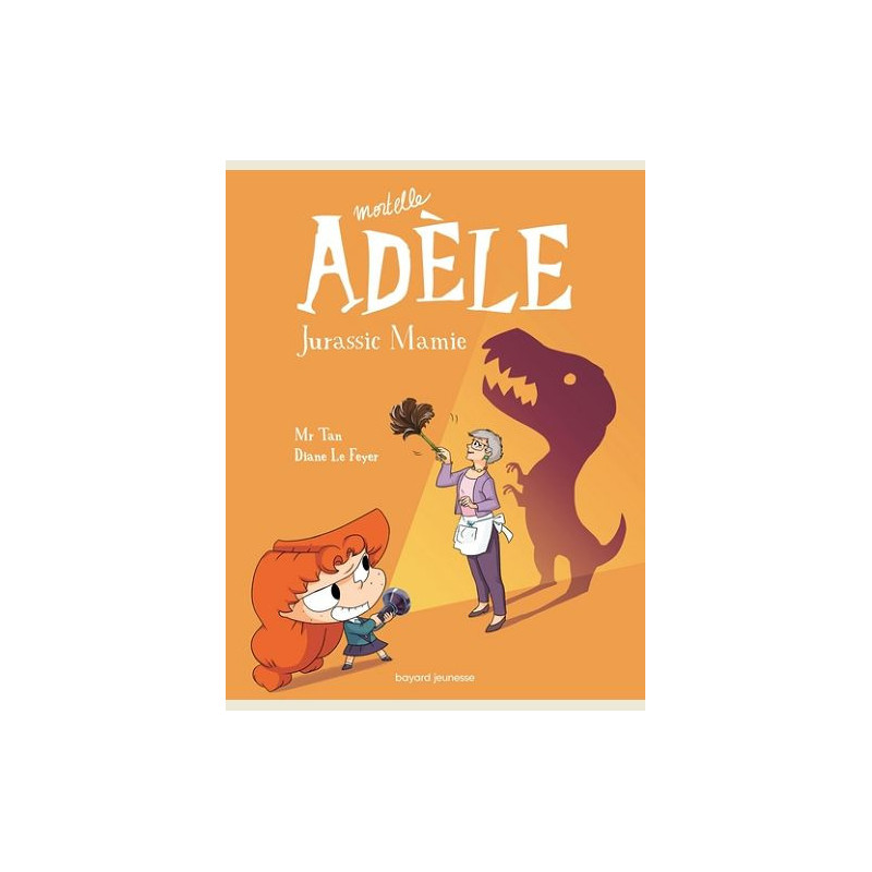 BD MORTELLE ADELE  TOME 16  JURASSIC MAMIE