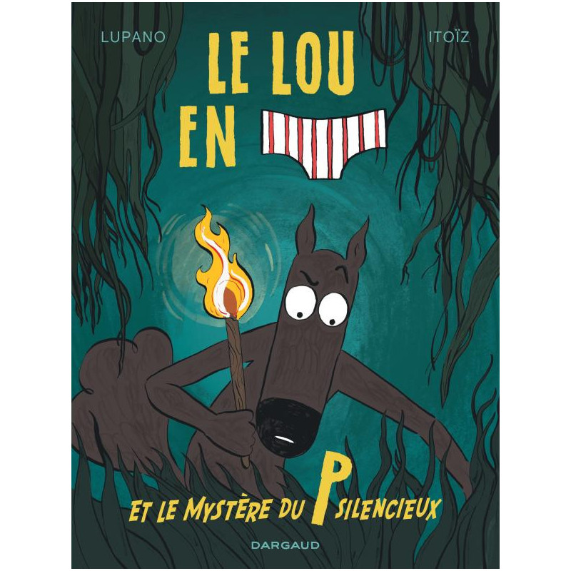 LE LOUP EN SLIP  TOME 8  LE LOUP EN SLIP ET LE MYSTERE DU P SILENCIEUX