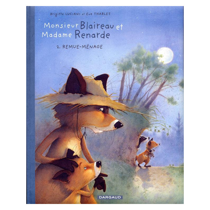 MONSIEUR BLAIREAU ET MADAME RENARDE  TOME 2  REMUEMENAGE