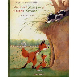 MONSIEUR BLAIREAU ET MADAME RENARDE  TOME 1  LA RENCONTRE